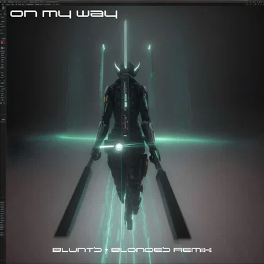 On My Way (Blunts & Blondes remix)