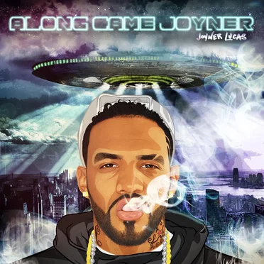 Along Came Joyner by Joyner Lucas - album cover
