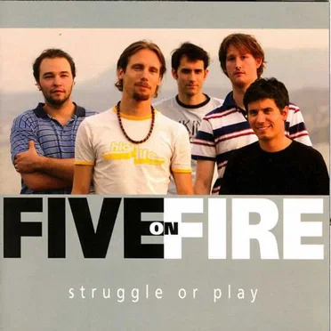 Struggle or Play by Five on Fire - album cover