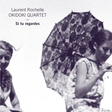 SI TU REGARDES by Okidoki quartet - album cover
