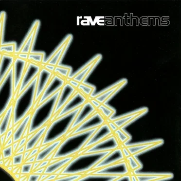 Rave Anthems, Volume 1: Classic to the Core by Various Artists - album cover