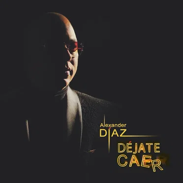 Déjate caer by Alexander Díaz - album cover