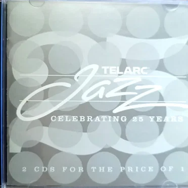Telarc Celebrating 25 Years: Jazz by Various Artists - album cover