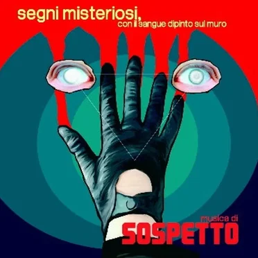 Segni misteriosi, con il sangue dipinto sul muro by Sospetto - album cover