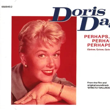 Perhaps, Perhaps, Perhaps (Quizas, Quizas, Quizas)