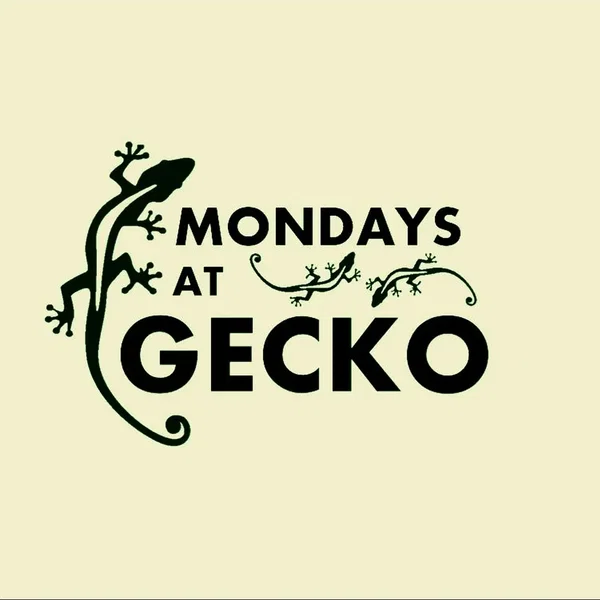 Mondays at Gecko