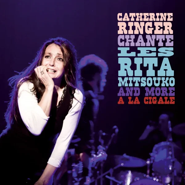 Catherine Ringer chante les Rita Mitsouko and more à La Cigale