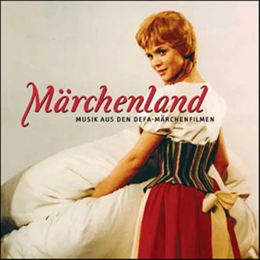 Märchenland: Musik aus den DEFA-Märchenfilmen by Various Artists - album cover