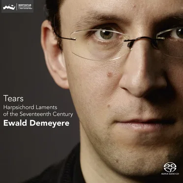 Tears: Harpsichord Laments of the Seventeenth Century