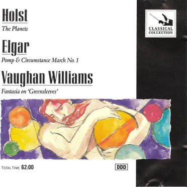 Holst: The Planets / Elgar: Pomp and Circumstance / Vaughan Williams: Fantasia on Greensleeves