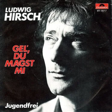 Gel', du magst mi