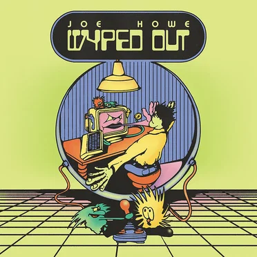 Wyped Out by Joe Howe - album cover