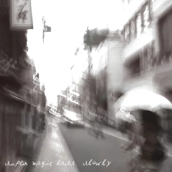 Slowly