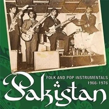 Pakistan: Folk and Pop Instrumentals 1966-1976 by Various Artists - album cover