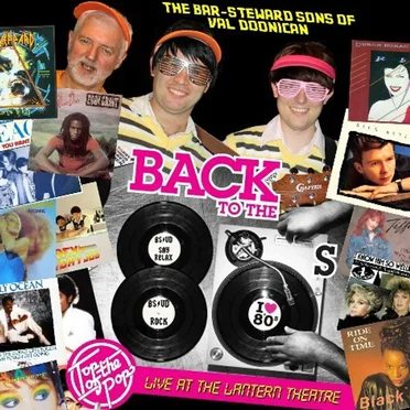 Back To The 80's - Live! by The Bar-Steward Sons of Val Doonican - album cover