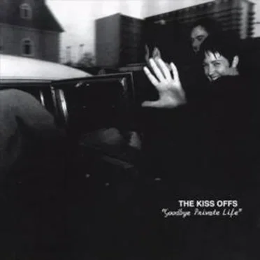 Goodbye Private Life by The Kiss Offs - album cover