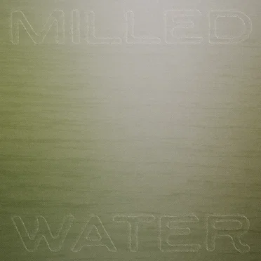 Milled Water