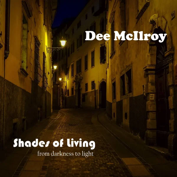 Shades of Living (from darkness to light)