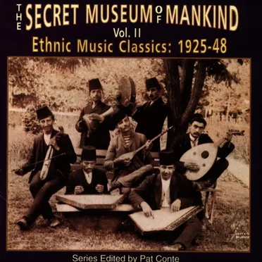 The Secret Museum of Mankind, Volume 2: Ethnic Music Classics 1925-48 by Various Artists - album cover