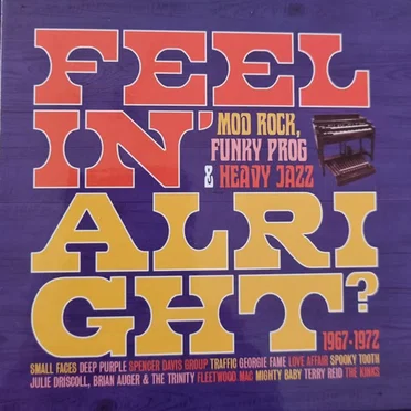 Feelin' Alright? Mod Rock, Funky Prog & Heavy Jazz by Various Artists - album cover