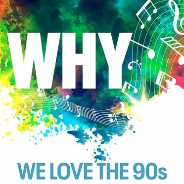 Why - We Love the 90s by Various Artists - album cover
