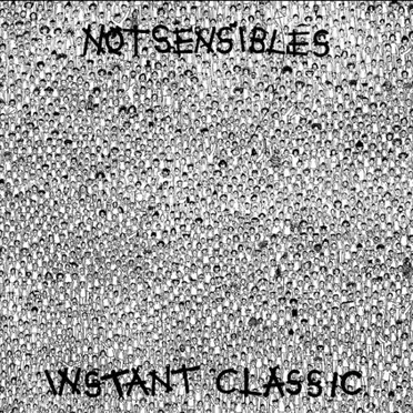 Instant Classic by Notsensibles - album cover