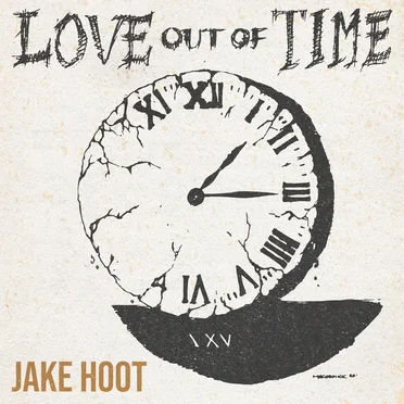 Love Out of Time by Jake Hoot - album cover