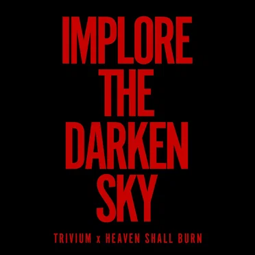 Implore the Darken Sky