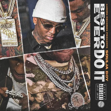 Best to Ever Do It by Soulja Boy Tell ’Em - album cover