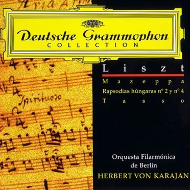 Deutsche Grammophon Collection: Mazeppa / Hungarian Rhapsody no. 2 and no. 4 / Tasso