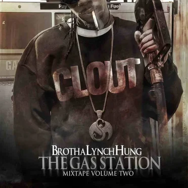 The Gas Station, Mixtape Volume Two by Brotha Lynch Hung - album cover