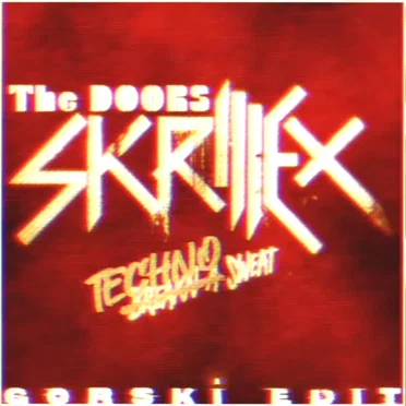Techno Sweat (Break'n A Sweat by Skrillex & The Doors)