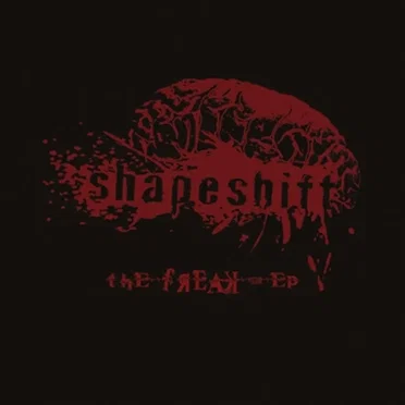 The Freak EP by Shapeshift - album cover