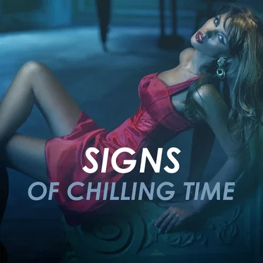Signs of Chilling Time by Various Artists - album cover
