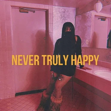 Never Truly Happy