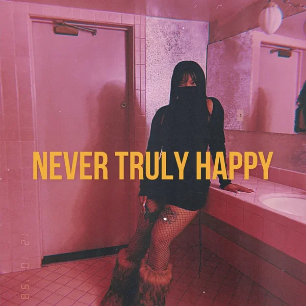 Never Truly Happy