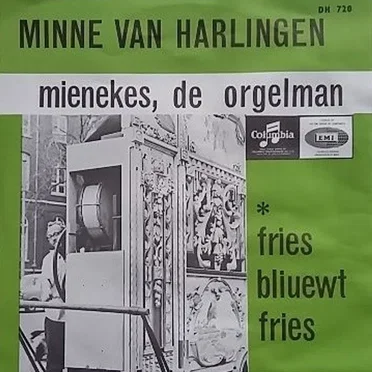 Mienekes, de orgelman / Fries bliuewt fries