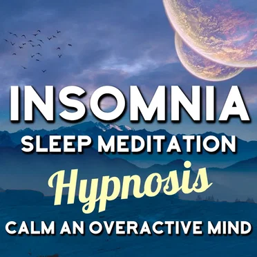 Insomnia Sleep Meditation Hypnosis, Calm an Overactive Mind by Nicky Sutton - album cover