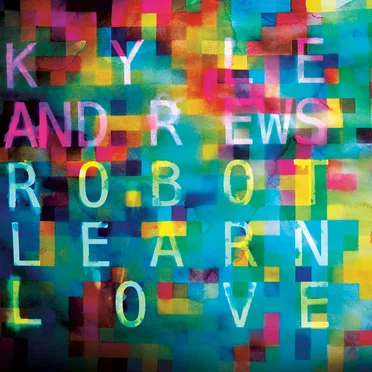 Robot Learn Love by Kyle Andrews - album cover