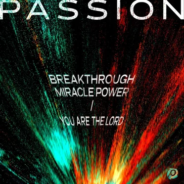 Breakthrough Miracle Power / You Are The Lord