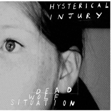 Dead Wolf Situation by The Hysterical Injury - album cover