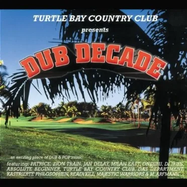 Turtle Bay Country Club presents Dub Decade by Various Artists - album cover