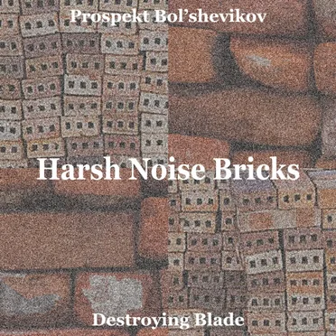Harsh Noise Bricks