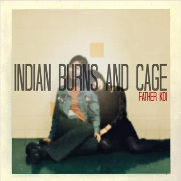Indian Burns and Cage