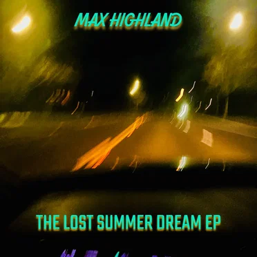 The Lost Summer Dream EP by Max Highland - album cover