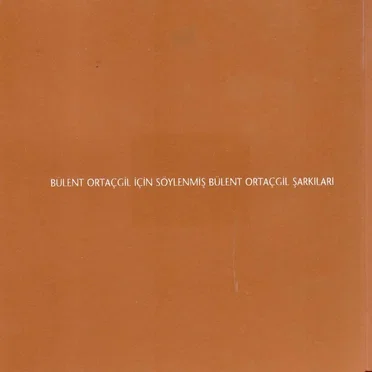 Bülent Ortaçgil İçin Söylenmiş Bülent Ortaçgil Şarkıları, Vol. 1 by Various Artists - album cover