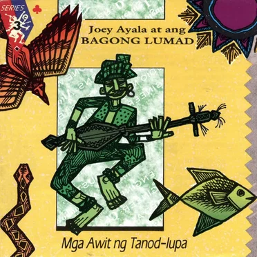 Mga Awit Ng Tanod-Lupa by Joey Ayala At Ang Bagong Lumad - album cover