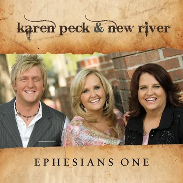 Ephesians One by Karen Peck and New River - album cover