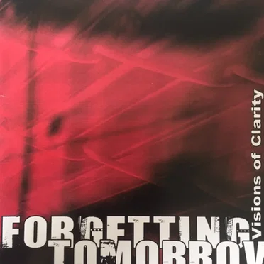 Visions of Clarity by Forgetting Tomorrow - album cover