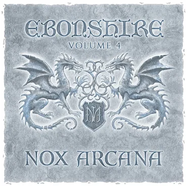 Ebonshire : Volume 4 by Nox Arcana - album cover